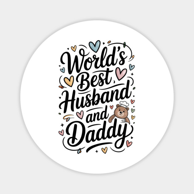 World's Best Husband & Daddy Fathers Gift Magnet by The Fatherhood Brand