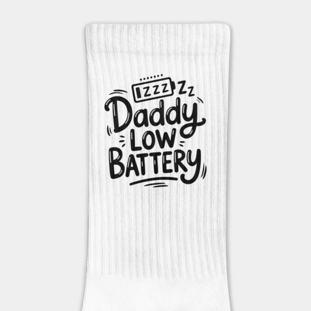 Daddy Low Battery - Funny Fathers Gift by The Fatherhood Brand
