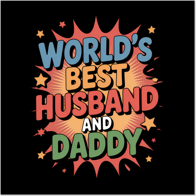 World's Best Husband & Daddy Fathers Gift Wall Art by The Fatherhood Brand