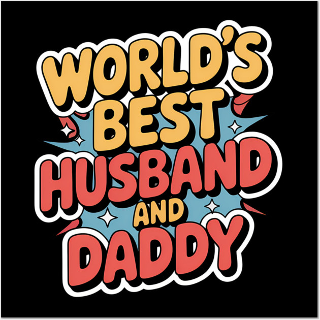 World's Best Husband & Daddy Fathers Gift Wall Art by The Fatherhood Brand