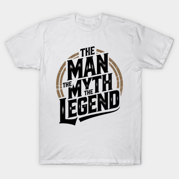 The Man, The Myth, The Legend - Fathers Gift T-Shirt by The Fatherhood Brand