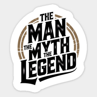 The Man, The Myth, The Legend - Fathers Gift Sticker