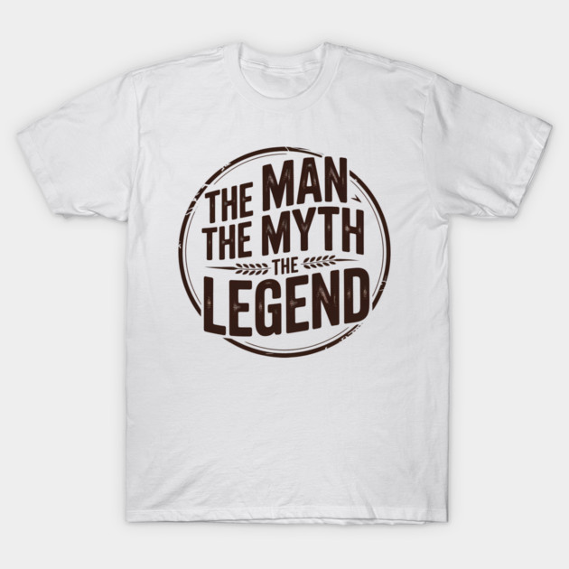The Man, The Myth, The Legend - Fathers Gift T-Shirt by The Fatherhood Brand