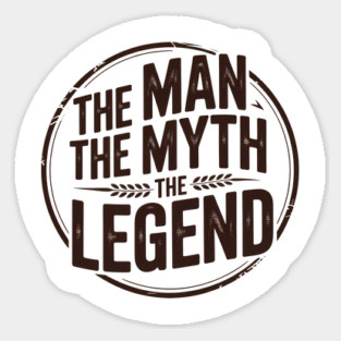 The Man, The Myth, The Legend - Fathers Gift Sticker
