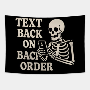 Text Back on Backorder Skeleton Humor Quote Graphic Tapestry