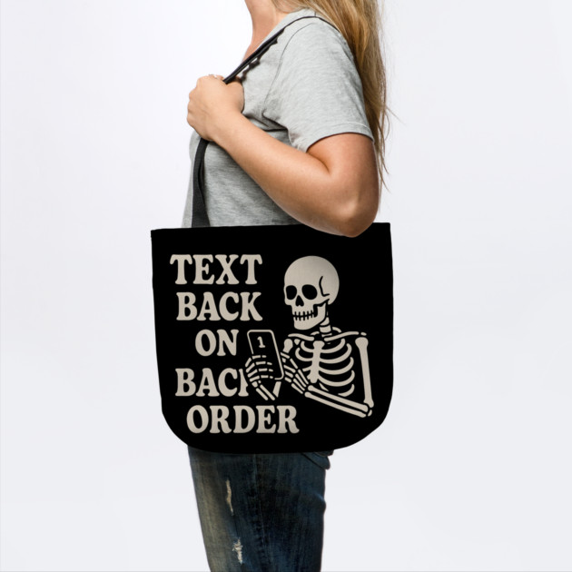 Text Back on Backorder Skeleton Humor Quote Graphic by MakerMind8.2