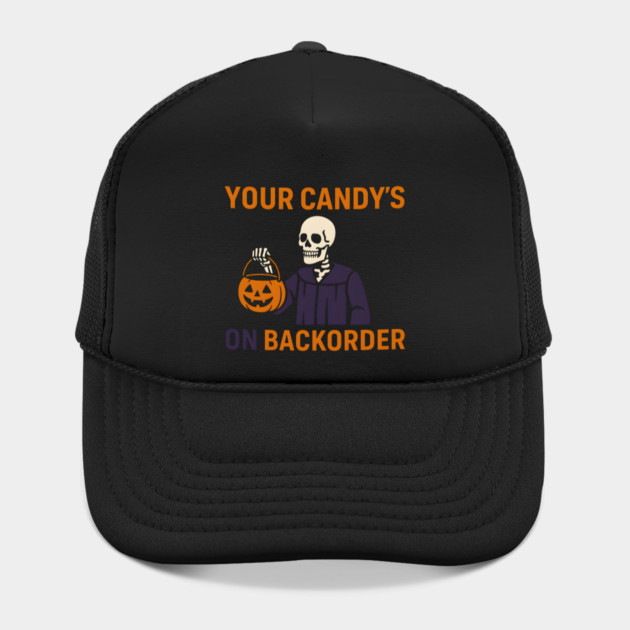 Your Candy’s on Backorder Funny Halloween Skeleton Graphic by MakerMind8.2