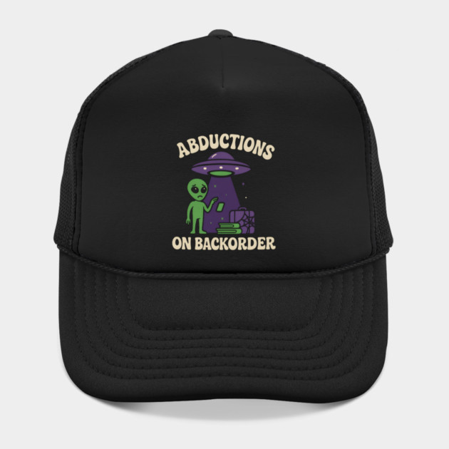 Abductions on Backorder Funny Alien UFO Humor Graphic by MakerMind8.2