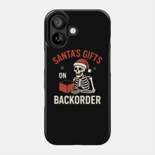 Santa’s Gifts on Backorder Funny Skeleton Christmas Graphic Phone Case