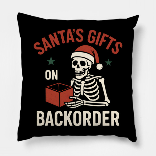 Santa’s Gifts on Backorder Funny Skeleton Christmas Graphic Pillow by MakerMind8.2