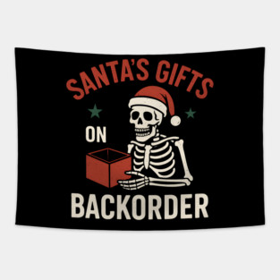 Santa’s Gifts on Backorder Funny Skeleton Christmas Graphic Tapestry