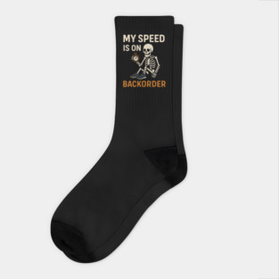 My Speed is on Backorder Funny Running Skeleton Graphic Socks