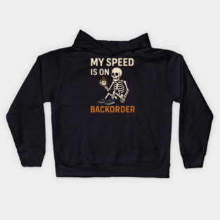 My Speed is on Backorder Funny Running Skeleton Graphic Kids Hoodie