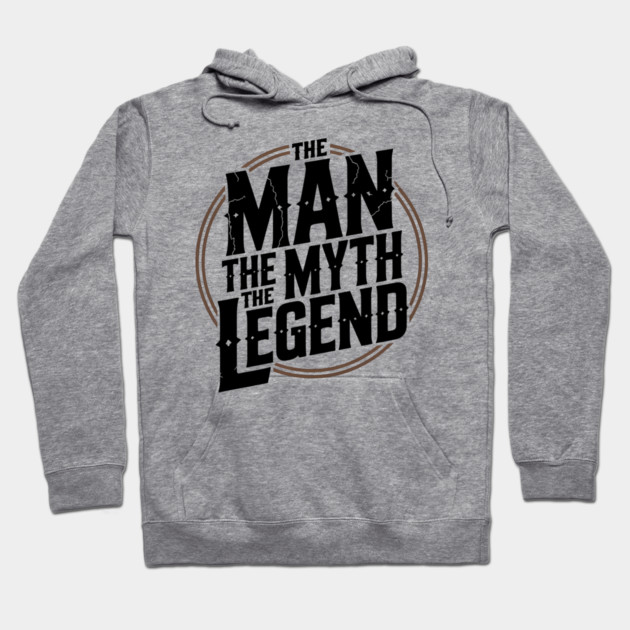 The Man, The Myth, The Legend - Fathers Gift Hoodie by The Fatherhood Brand