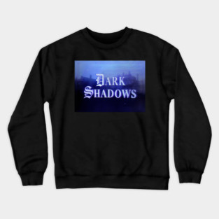 Dark Shadows - jatery #4410 Crewneck Sweatshirt