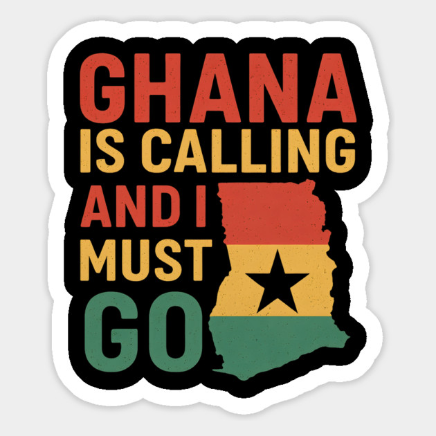 Ghana Is Calling And I Must Go Magnet by Adwoa's Store