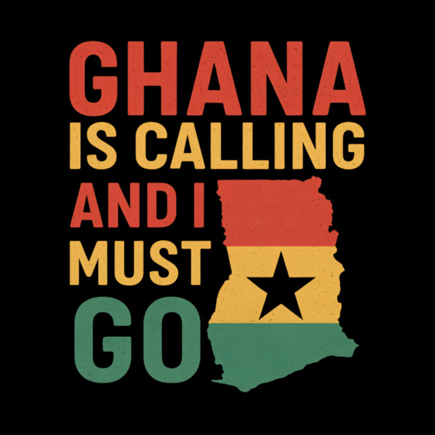 Ghana Is Calling And I Must Go by Adwoa's Store