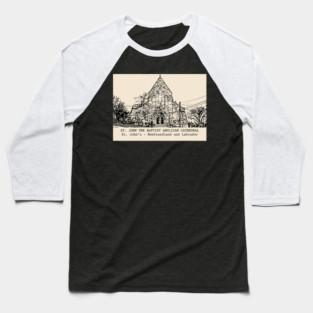 St. John the Baptist Anglican Cathedral - St. John's NL Baseball T-Shirt