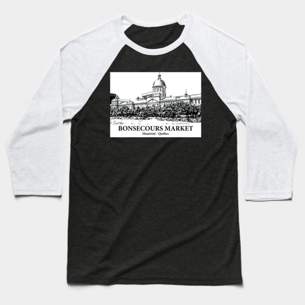 Bonsecours Market - Montréal QC Baseball T-Shirt by Lakeric