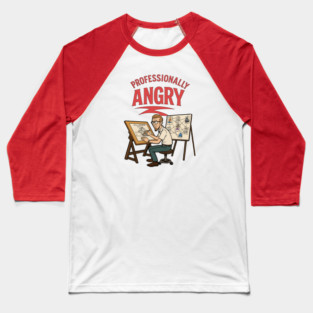 Professionally Angry Baseball T-Shirt