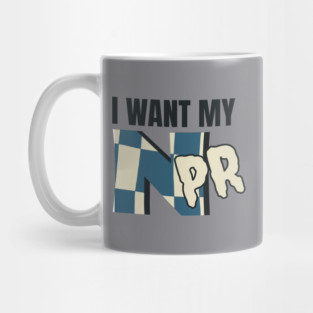 I Want My NPR Mug