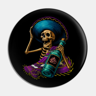 Skeleton Drinking Tequila Dia De Los Muertos Day of The Dead Pin