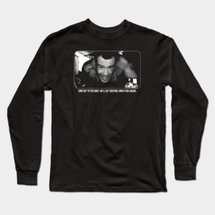 Die Hard – Come Out to the Coast Quote Long Sleeve T-Shirt