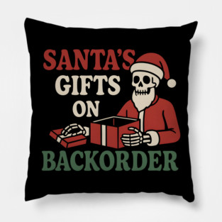 Santa’s Gifts on Backorder Funny Skeleton Christmas Graphic Pillow