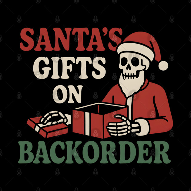 Santa’s Gifts on Backorder Funny Skeleton Christmas Graphic by MakerMind8.2