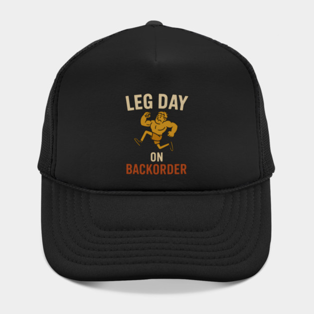 Leg Day on Backorder Funny Gym Fitness Humor Graphic by MakerMind8.2