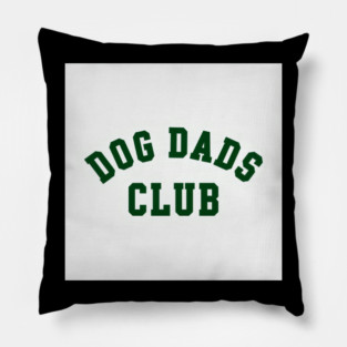 Dog Dads Club Pillow