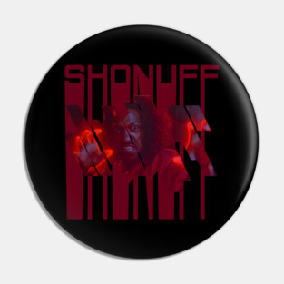 Shonuff Pin
