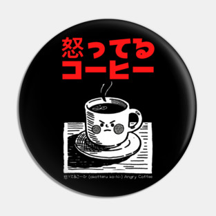 Angry Coffee Japanese Learning Pin