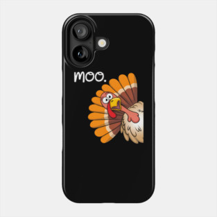 Turkey Moo Funny Thanksgiving Phone Case