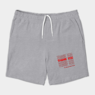 BAD FRIENDS POD FUNNY THANK YOU Shorts
