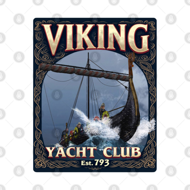 VIKING Yatch Club EST. 793 by Scottish Viking