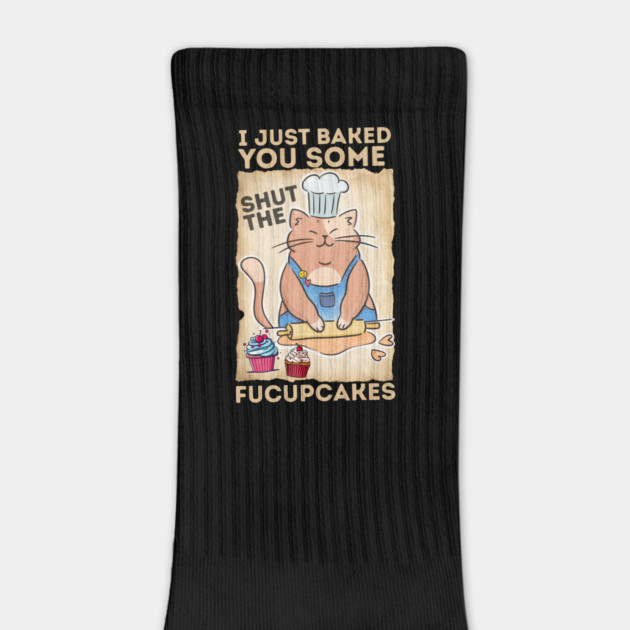 Vintage Black Cat I just Baked You Some Shut The Fucupcakes by The WYLD Tribe