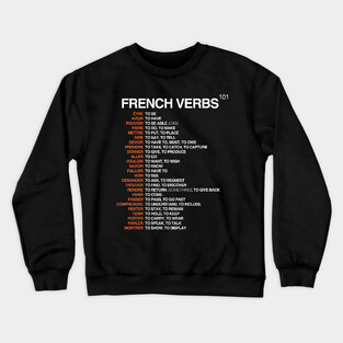 French Verbs 101 - French Language Crewneck Sweatshirt