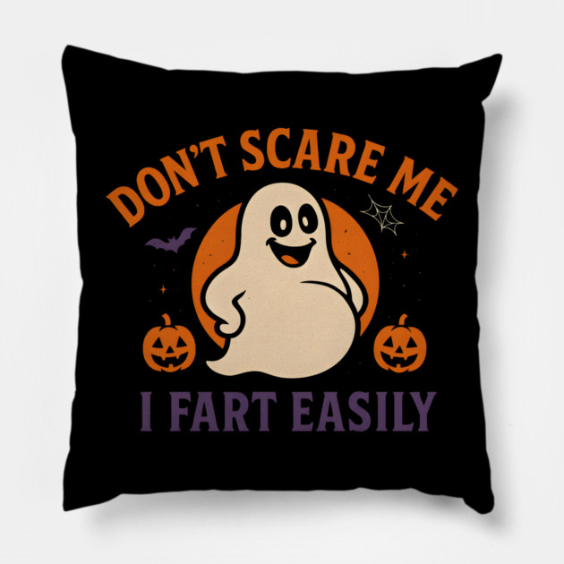 Don’t Scare Me I Fart Easily Funny Ghost Halloween Quote Pillow by MakerMind8.2