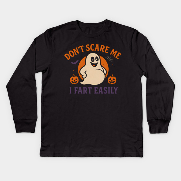 Don’t Scare Me I Fart Easily Funny Ghost Halloween Quote Kids Long Sleeve T-Shirt by MakerMind8.2