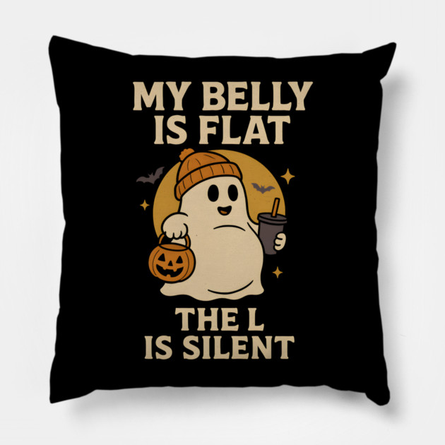 My Belly Is Flat The L Is Silent Funny Halloween Ghost Quote Pillow by MakerMind8.2