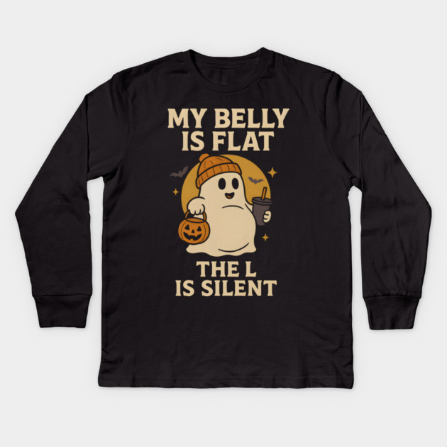 My Belly Is Flat The L Is Silent Funny Halloween Ghost Quote Kids Long Sleeve T-Shirt by MakerMind8.2