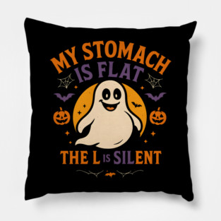 My Stomach Is Flat The L Is Silent Funny Halloween Ghost Quote Pillow