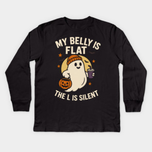 My Belly Is Flat The L Is Silent Funny Halloween Ghost Quote Kids Long Sleeve T-Shirt
