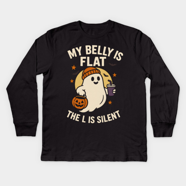 My Belly Is Flat The L Is Silent Funny Halloween Ghost Quote Kids Long Sleeve T-Shirt by MakerMind8.2