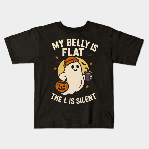 My Belly Is Flat The L Is Silent Funny Halloween Ghost Quote Kids T-Shirt by MakerMind8.2