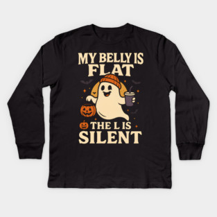 My Belly Is Flat The L Is Silent Funny Halloween Ghost Quote Kids Long Sleeve T-Shirt