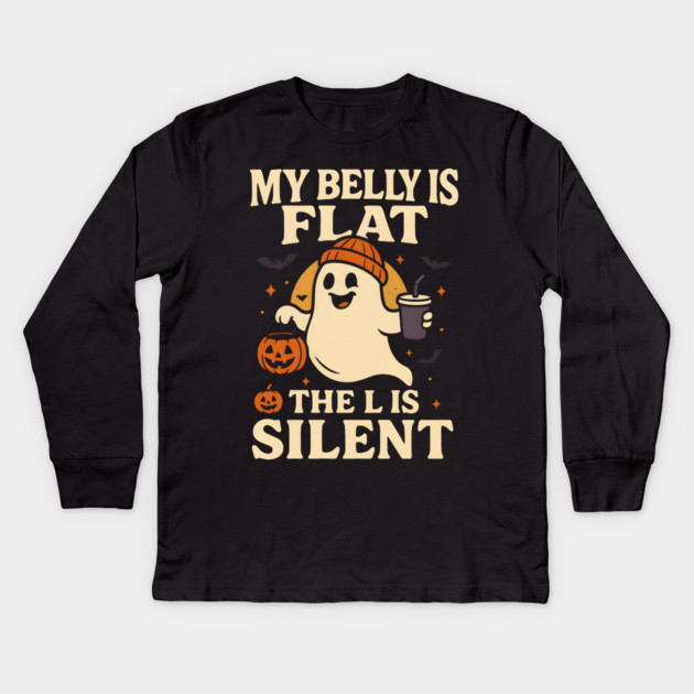 My Belly Is Flat The L Is Silent Funny Halloween Ghost Quote Kids Long Sleeve T-Shirt by MakerMind8.2
