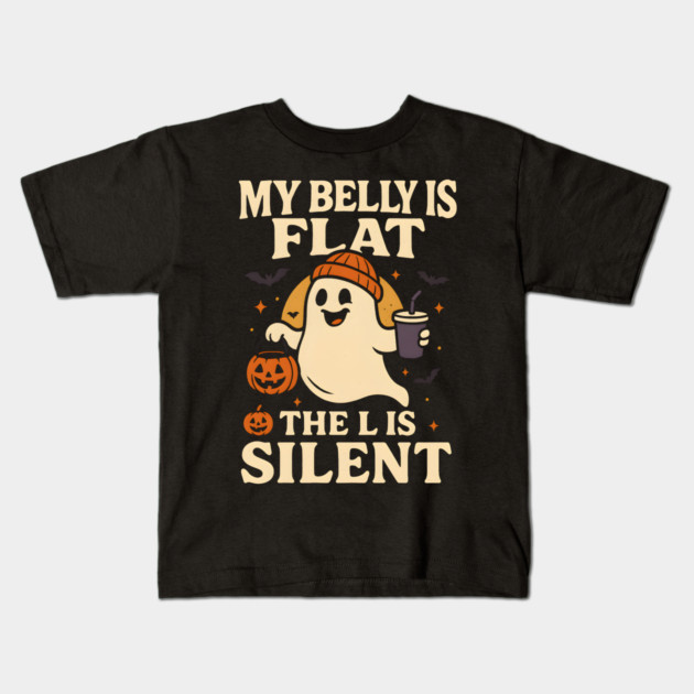 My Belly Is Flat The L Is Silent Funny Halloween Ghost Quote Kids T-Shirt by MakerMind8.2