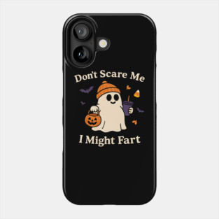 Don’t Scare Me I Might Fart Funny Halloween Ghost Quote Phone Case